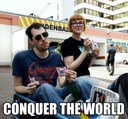Conquer the world